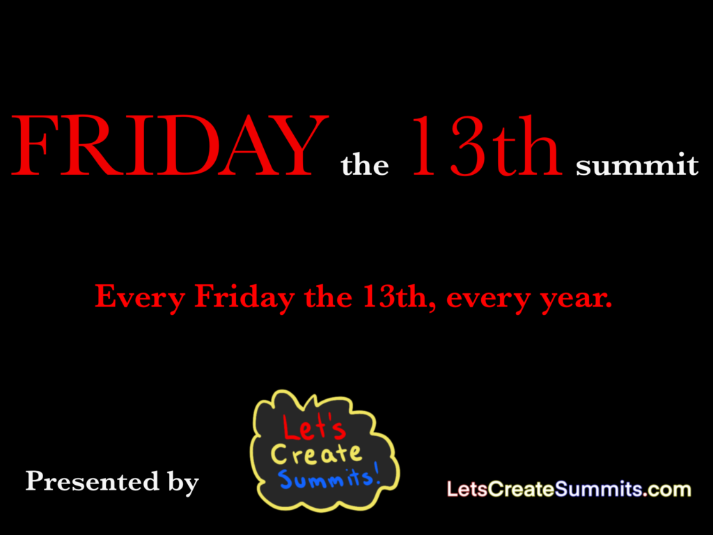 Black background and red font Friday the 13th summit 
Every Friday the 13th, every year 
Presented by company logo and website